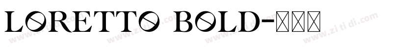 Loretto Bold字体转换